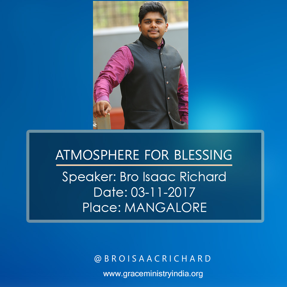 Join the Atmosphere of Blessing by Bro Isaac Richard in Mangalore on Nov 03, 2017. Come listen to the Prophetic word of God from Bro Isaac Richard and feel encouraged and blessed.